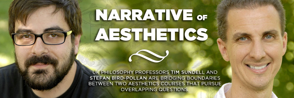 On March 30 and 31, 2012, Tim Sundell and Stefan Bird-Pollan will convene an aesthetics conference at UK with four invited speakers, graduate student ... - Aesthetics_0